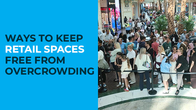 Ways to Keep Retail Spaces Free from Overcrowding